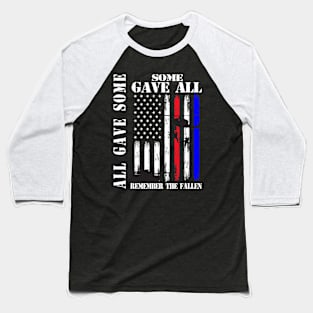 All Gave Some Some Gave All Flag Veteran Memorial Day Family Baseball T-Shirt